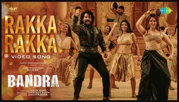 Rakka Rakka Song Lyrics Malayalam Movie Bandra (2023)